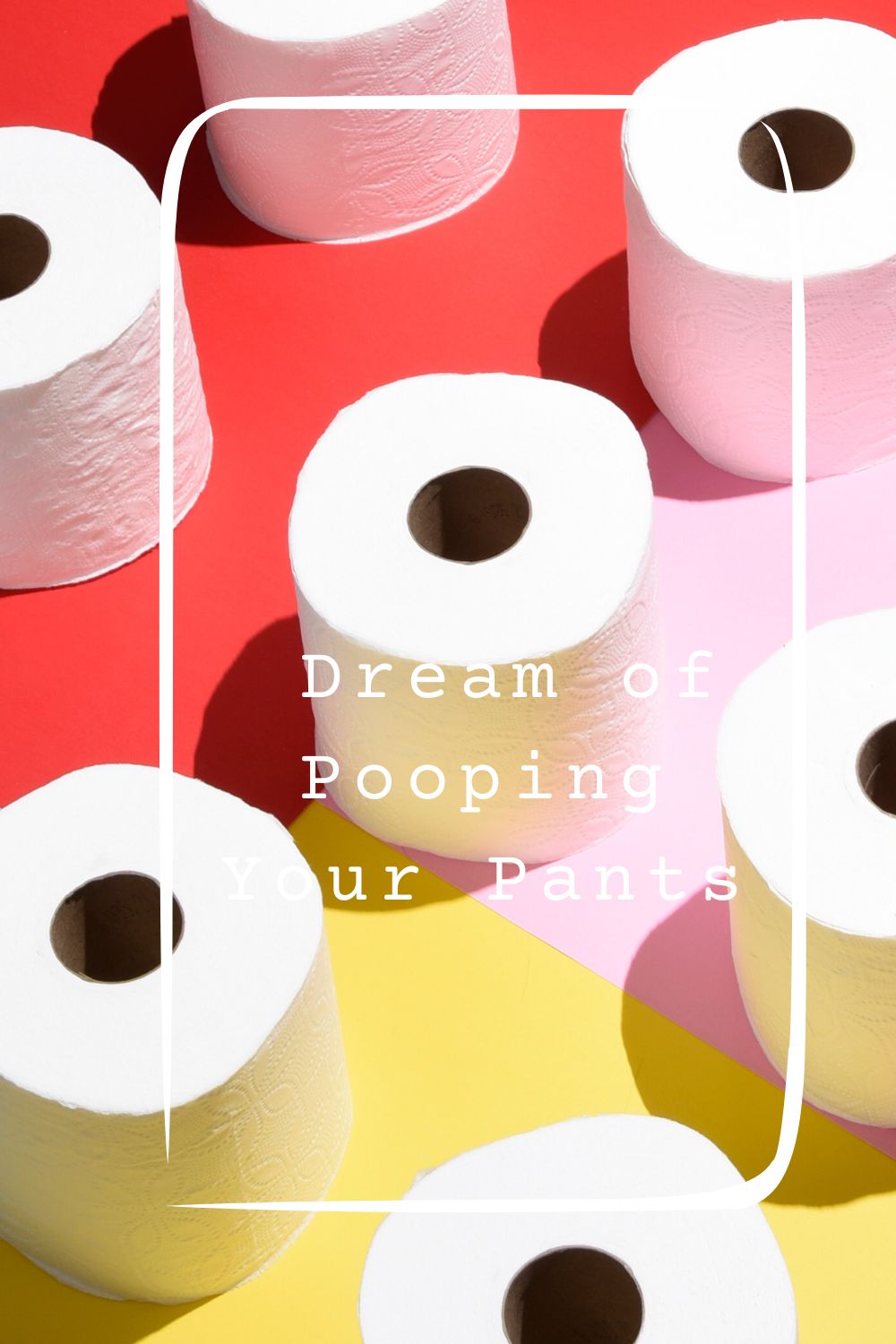 https://www.dreamof.org/wp-content/uploads/2022/08/Dream-of-Pooping-Your-Pants-pin-1.jpg